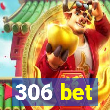 306 bet